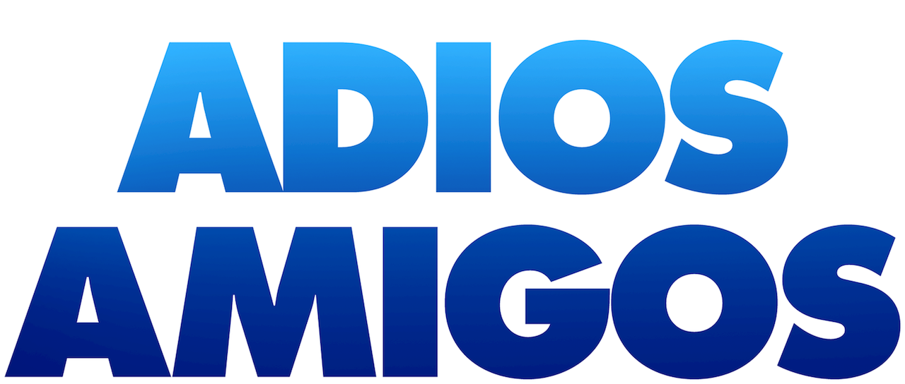 Адиос амиго. Адиос. Адьёс амигос картинки