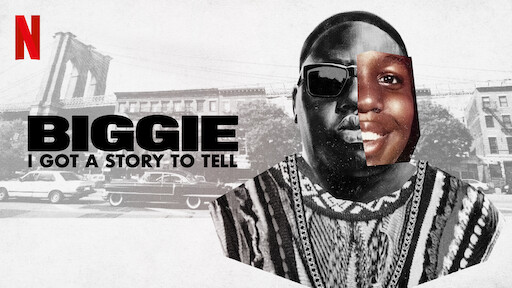 Biggie: I Got a Story to Tell