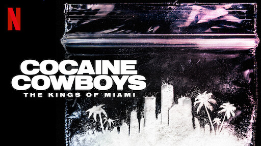 Cocaine Cowboys: The Kings of Miami