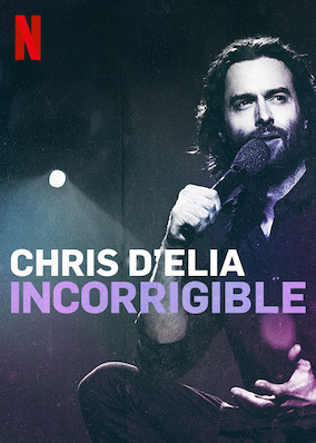 Chris D'Elia: Incorrigible