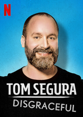 Tom Segura: Disgraceful