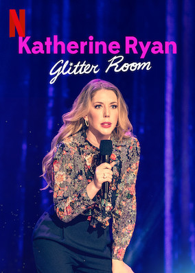 Katherine Ryan: Glitter Room