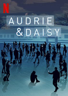 Audrie and Daisy