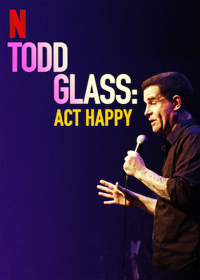 Todd Glass: Act Happy