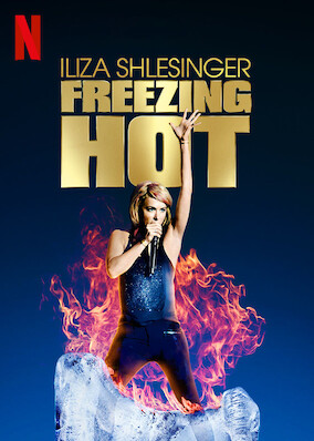 Iliza Shlesinger: Freezing Hot