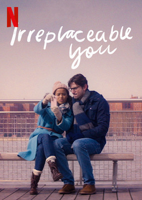 Irreplaceable You